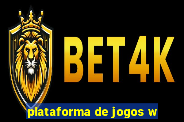 plataforma de jogos w